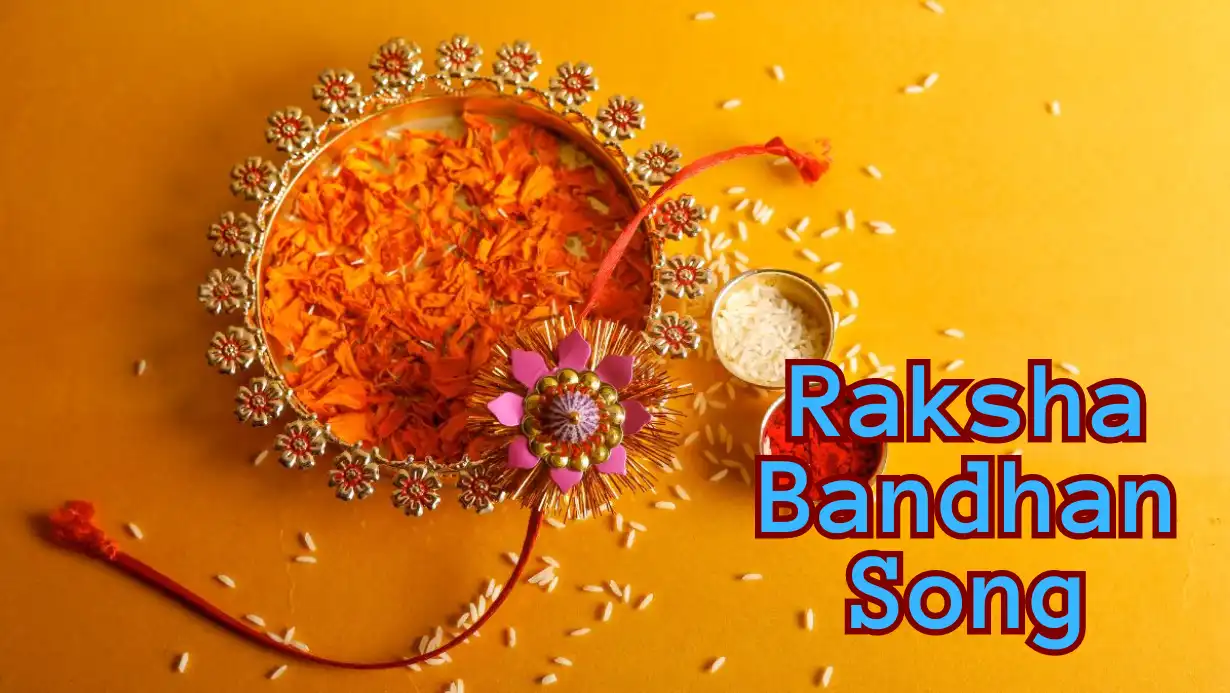 Raksha Bandhan Song