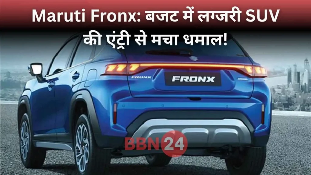 Maruti Fronx Premium Suv Budget 2025